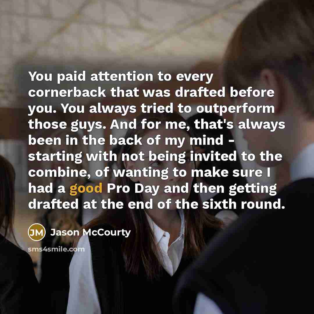 “You paid attention to every cornerback that was drafted before…” quote by Jason McCourty