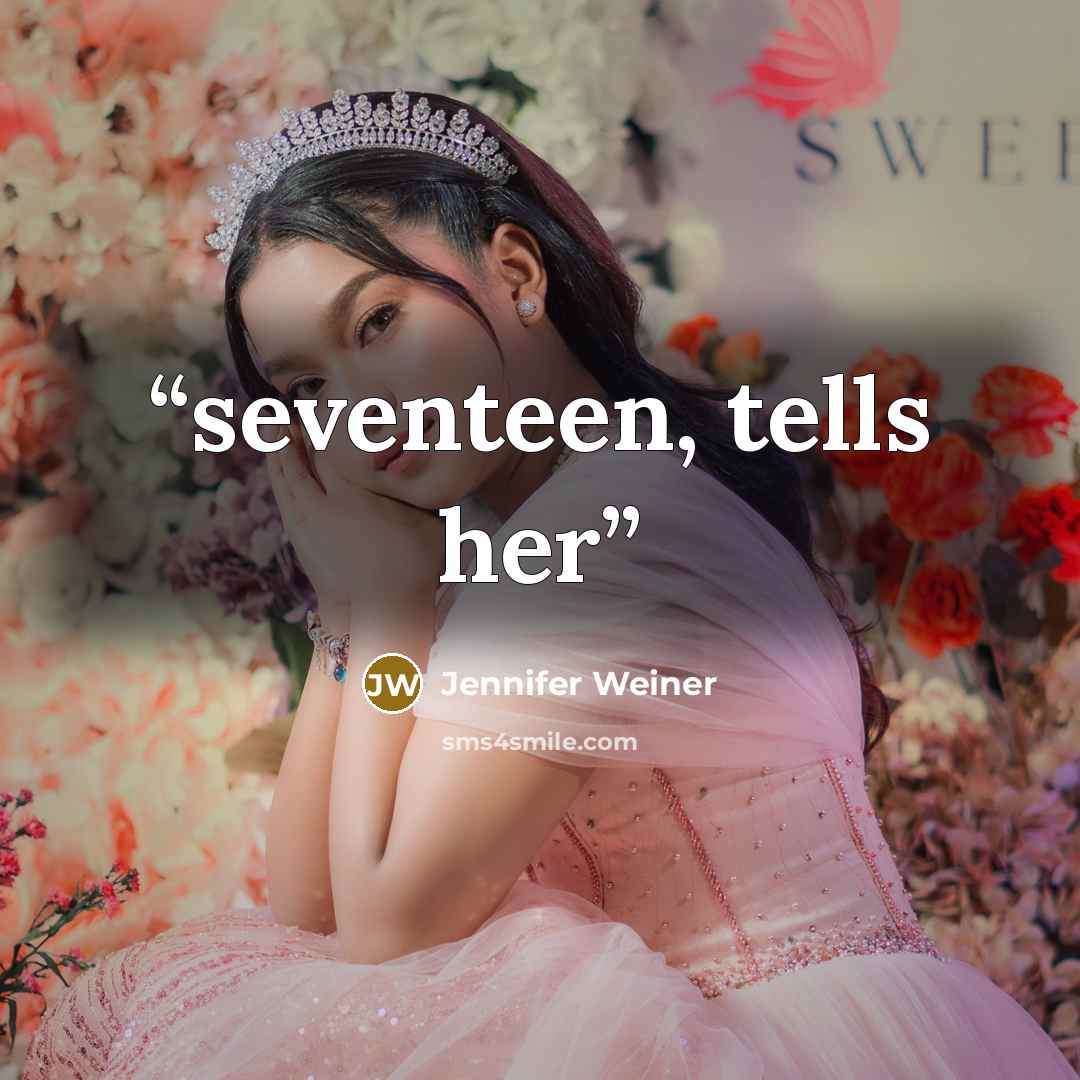 “seventeen, tells her” quote by Jennifer Weiner