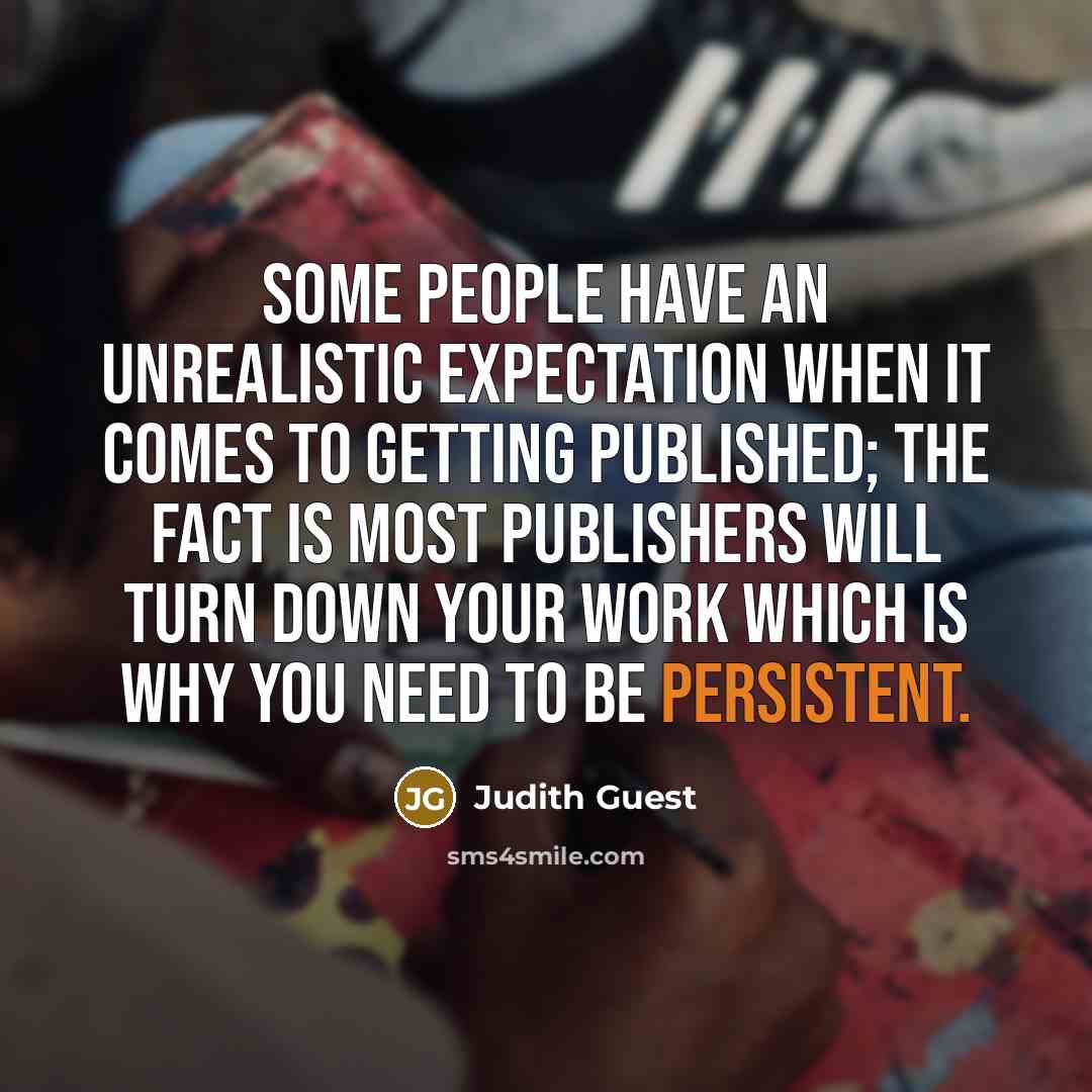 “Some people have an unrealistic expectation when it comes to…” quote by Judith Guest
