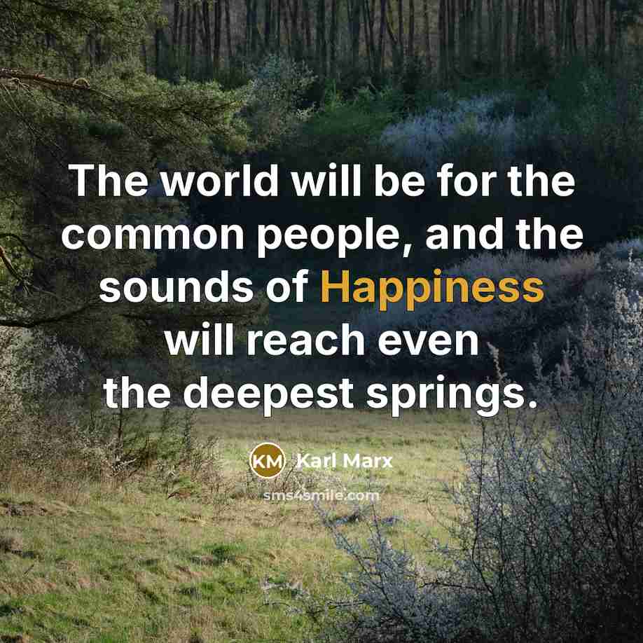 “The world will be for the common people, and the…” quote by Karl Marx