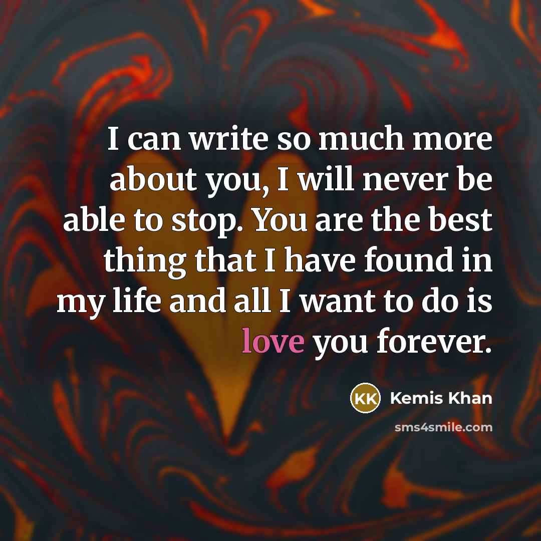 “I can write so much more about you, I will…” quote by Kemis Khan
