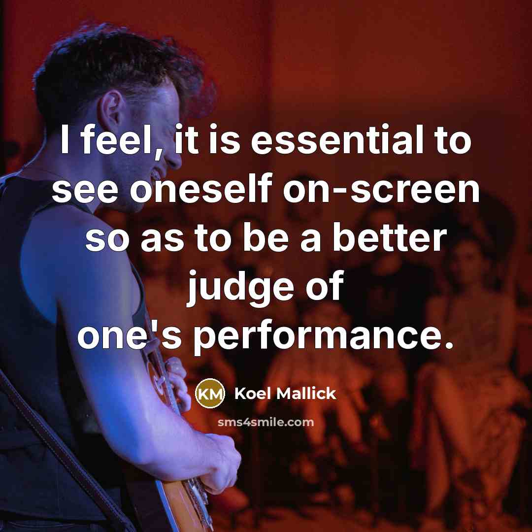“I feel, it is essential to see oneself on-screen so…” quote by Koel Mallick
