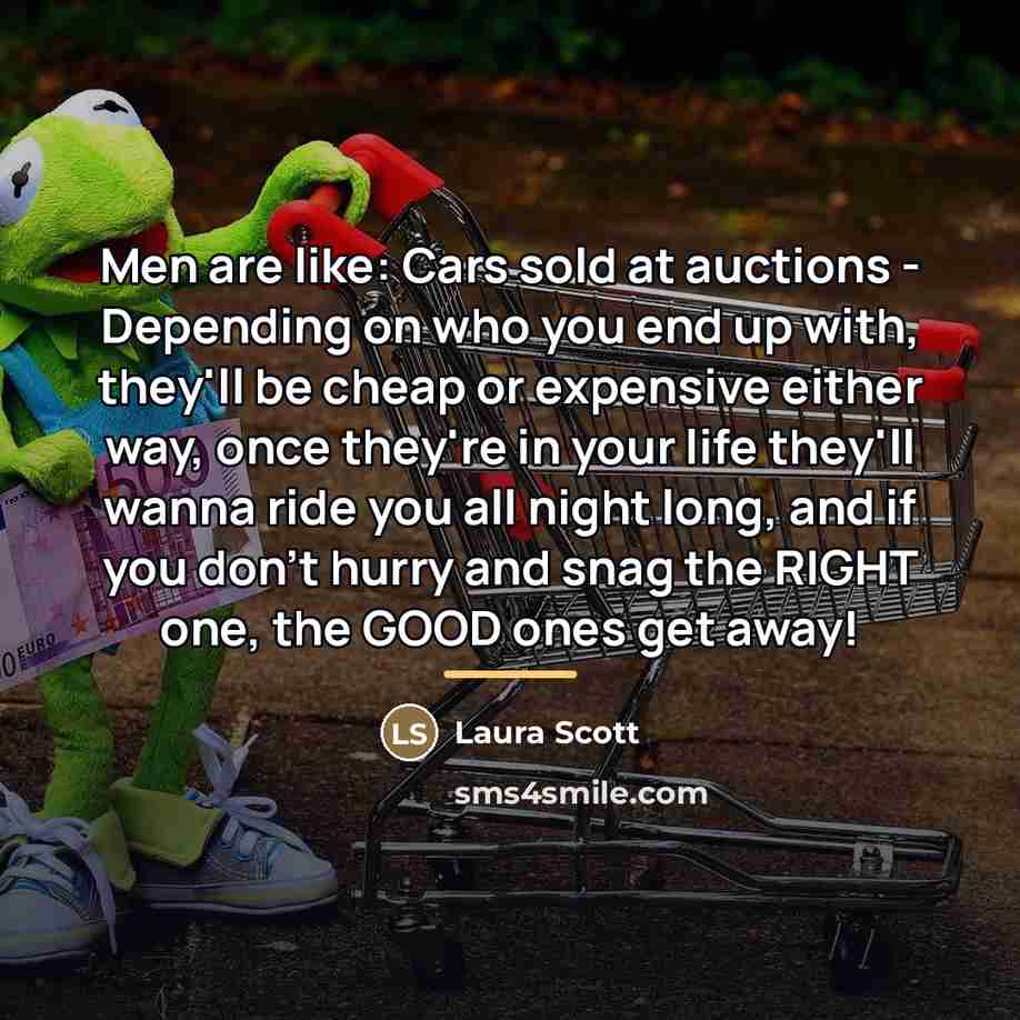 “Men are like: Cars sold at auctions - Depending on…” quote by Laura Scott