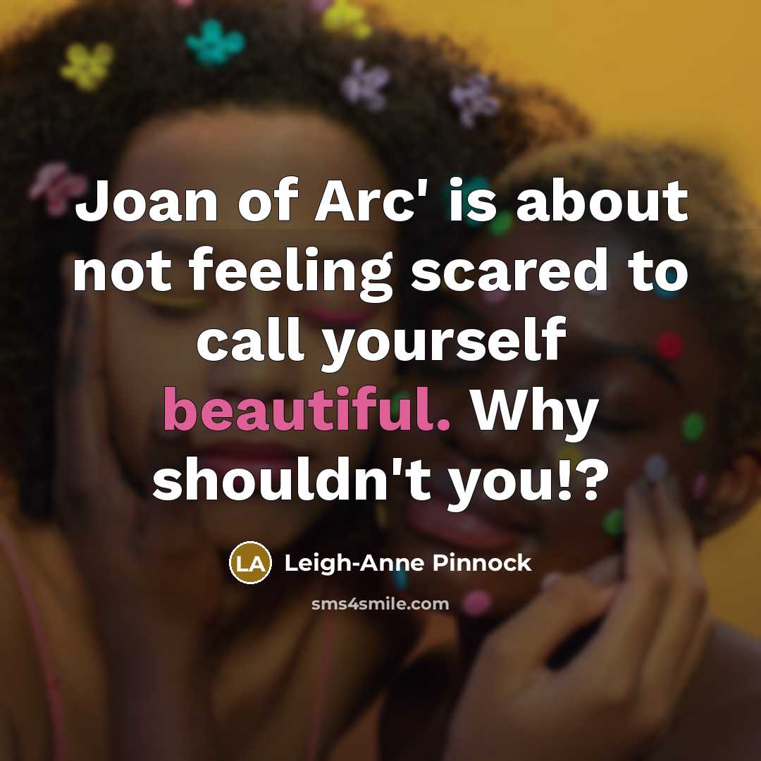 “Joan of Arc' is about not feeling scared to call…” quote by Leigh-Anne Pinnock