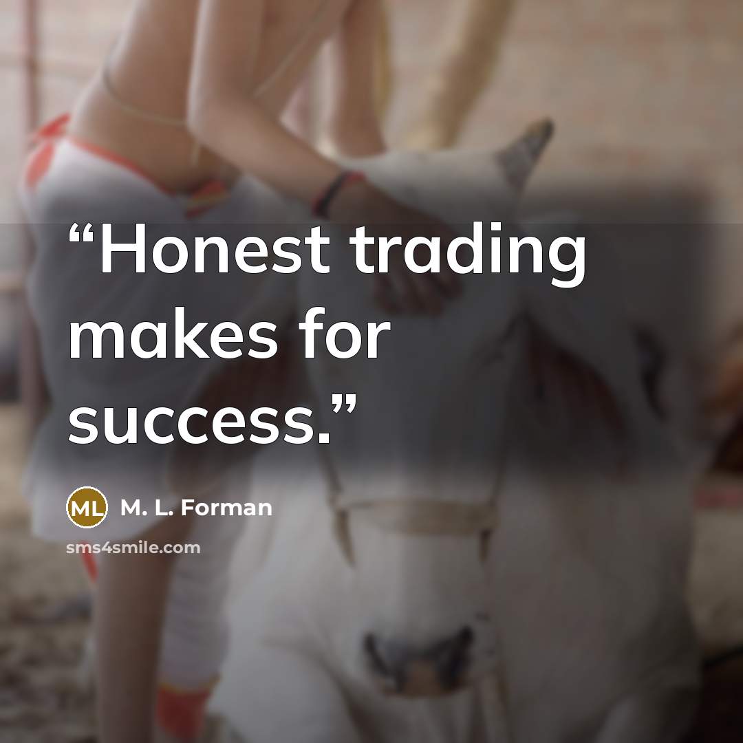 “Honest trading makes for success.” quote by M. L. Forman