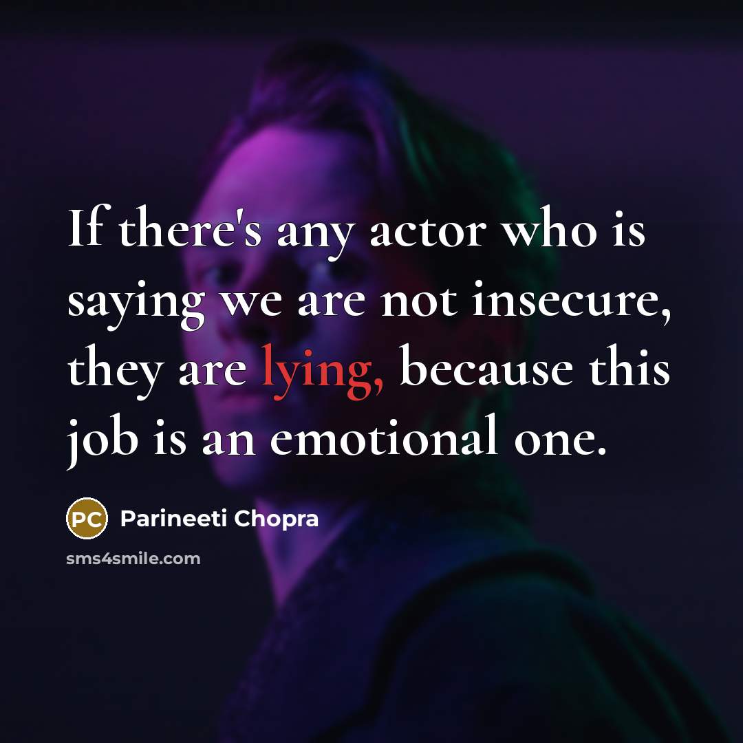 “If there's any actor who is saying we are not…” quote by Parineeti Chopra