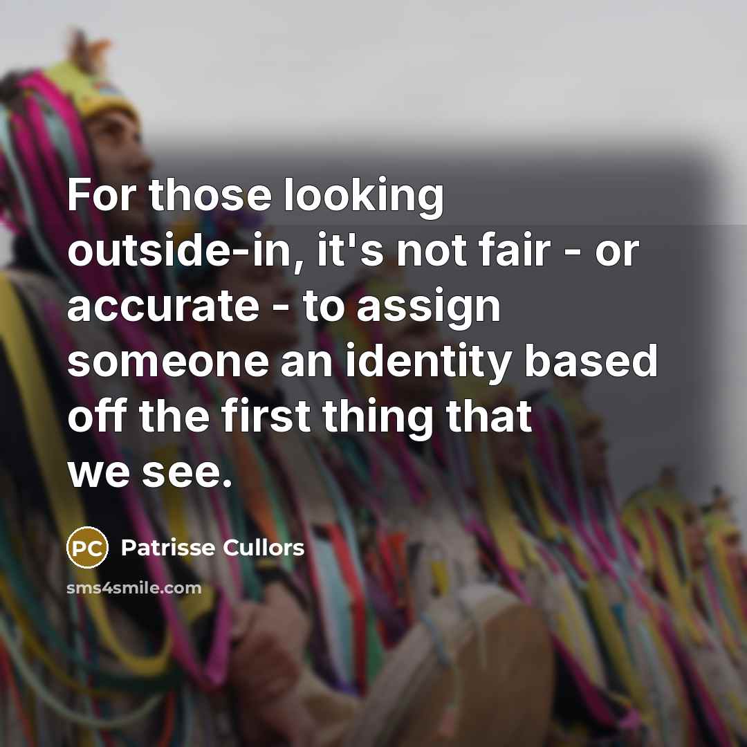 “For those looking outside-in, it's not fair - or accurate…” quote by Patrisse Cullors