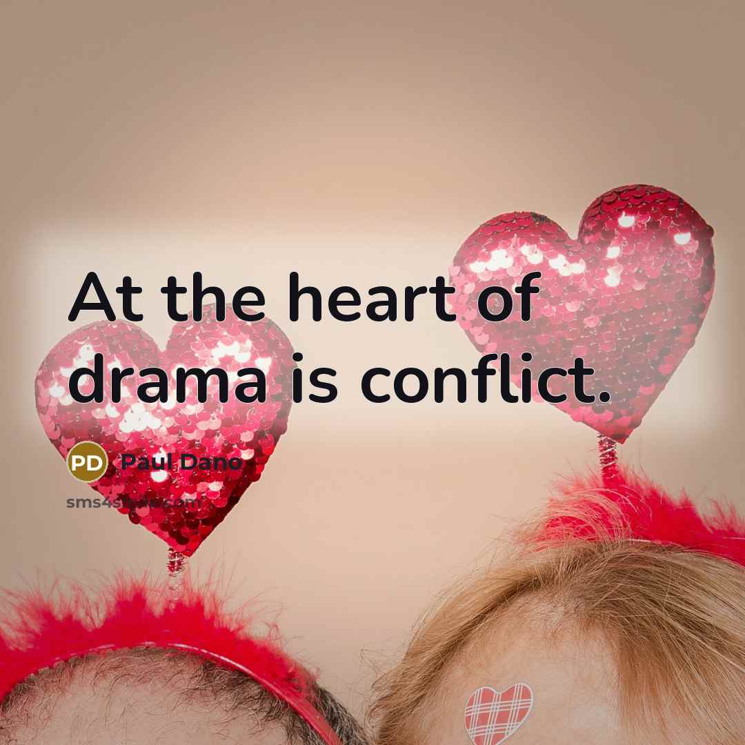 “At the heart of drama is conflict.…” quote by Paul Dano
