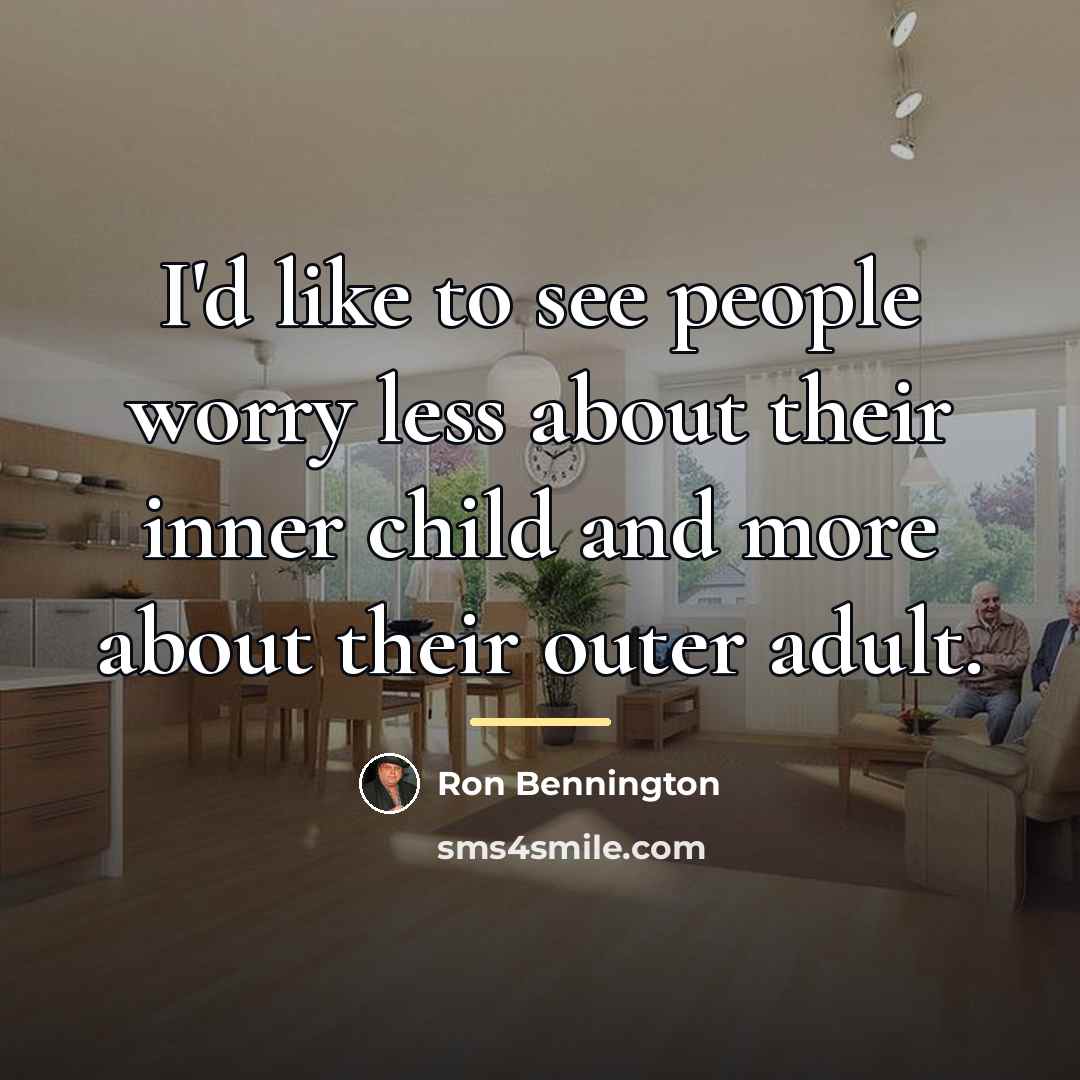 “I'd like to see people worry less about their inner…” quote by Ron Bennington
