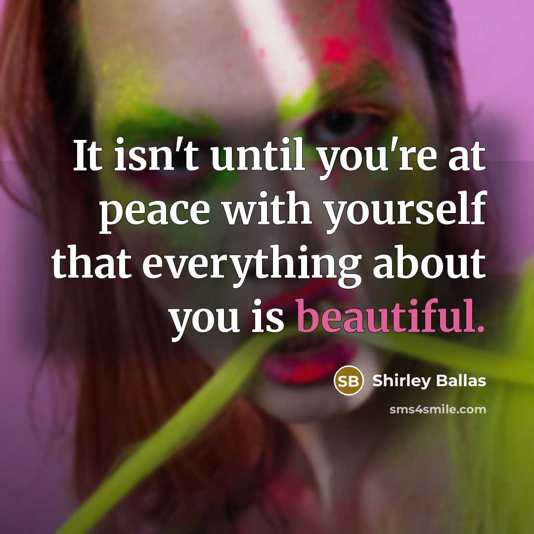 “It isn't until you're at peace with yourself that everything…” quote by Shirley Ballas