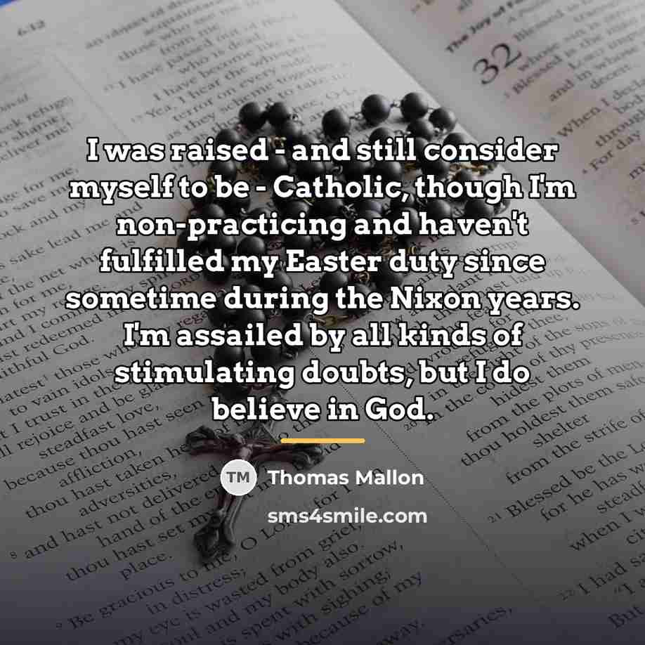 “I was raised - and still consider myself to be…” quote by Thomas Mallon