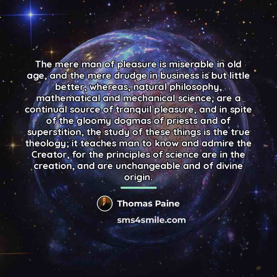 “The mere man of pleasure is miserable in old age,…” quote by Thomas Paine