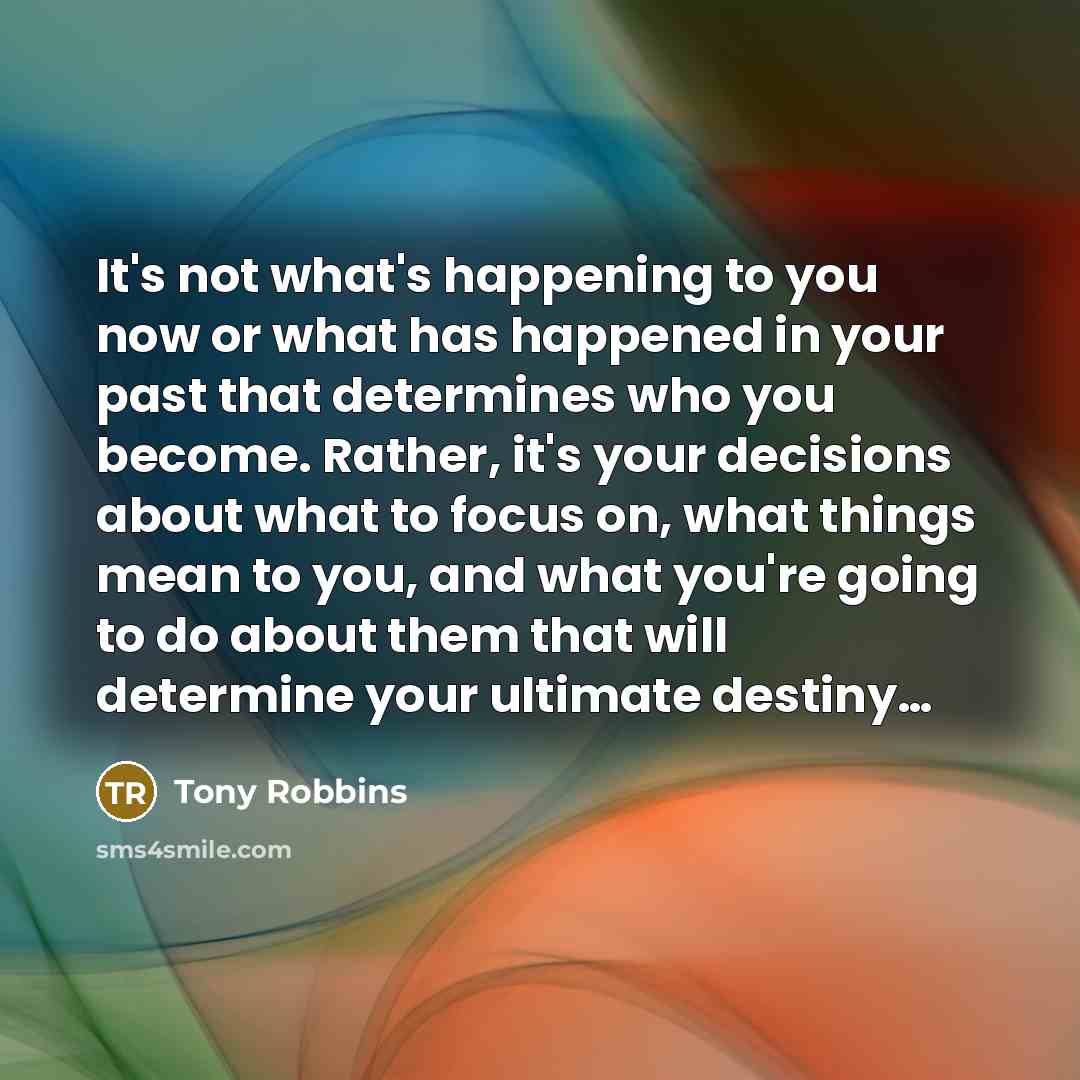 “It's not what's happening to you now or what has…” quote by Tony Robbins