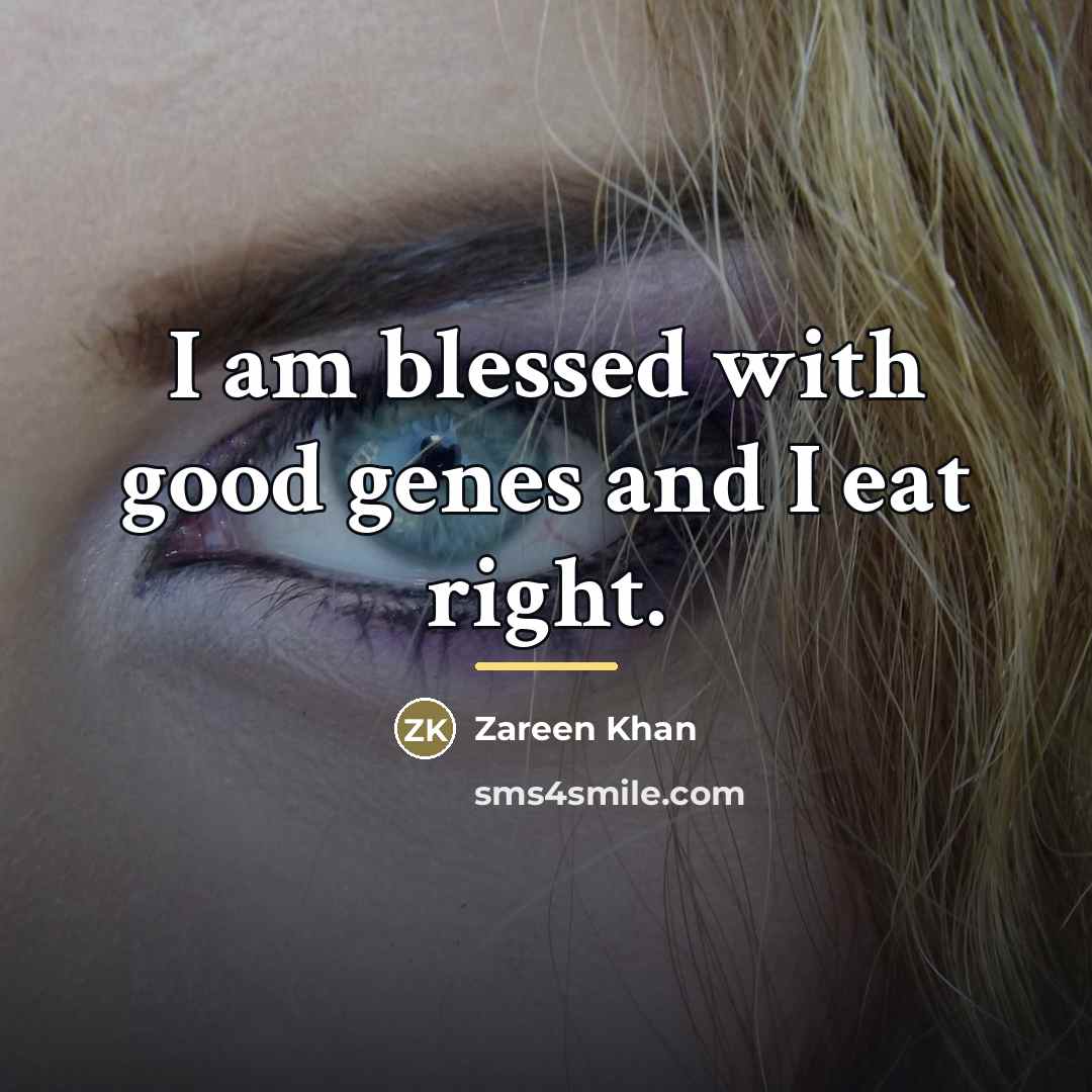 “I am blessed with good genes and I eat right.…” quote by Zareen Khan