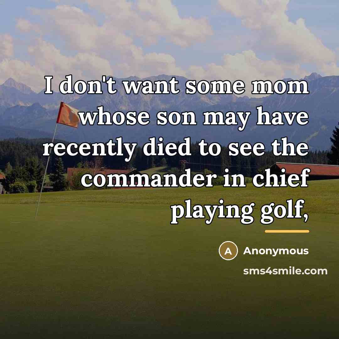“I don't want some mom whose son may have recently…” quote by Anonymous