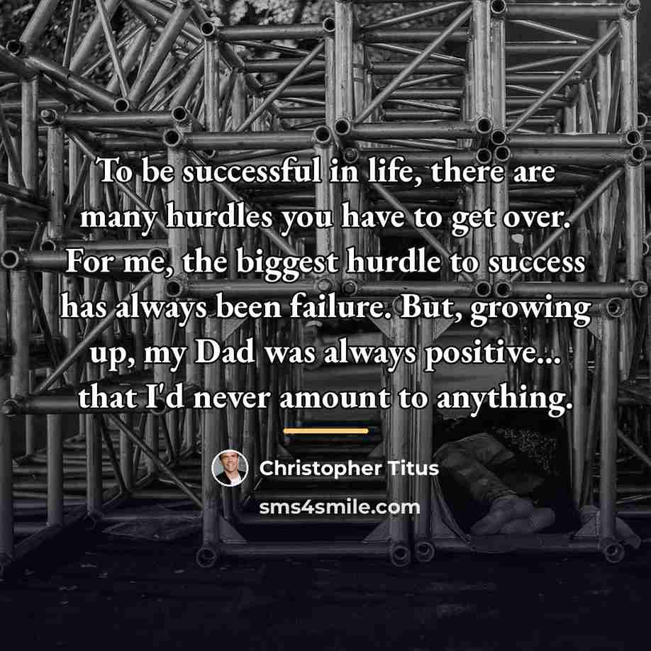 “To be successful in life, there are many hurdles you…” quote by Christopher Titus