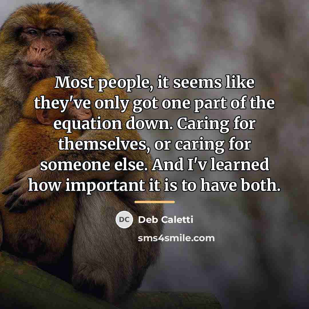 “Most people, it seems like they've only got one part…” quote by Deb Caletti