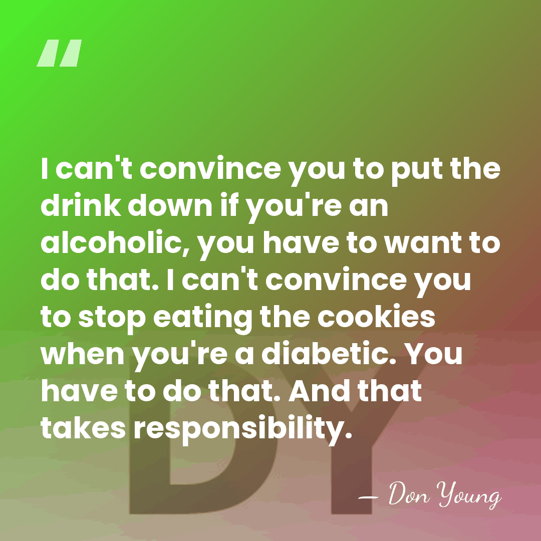 I can't convince you to put the drink down if you're an&hellip; - Don Young
