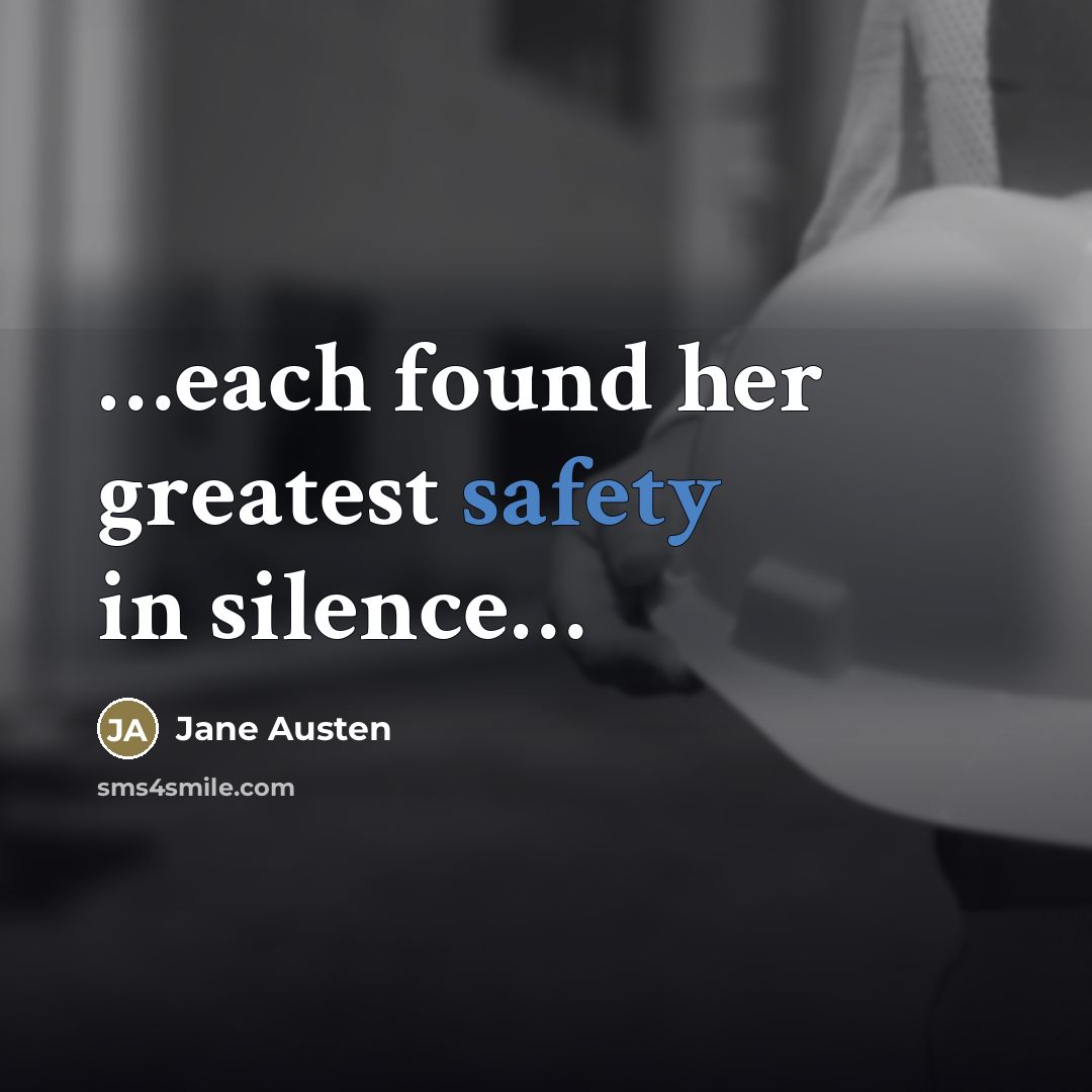 “each found her greatest safety in silence…” quote by Jane Austen