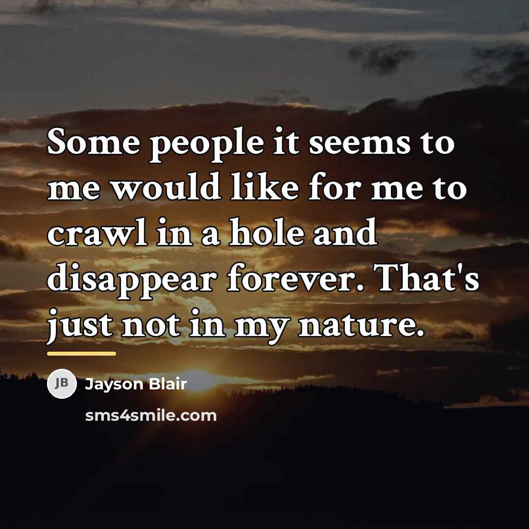 “Some people it seems to me would like for me…” quote by Jayson Blair