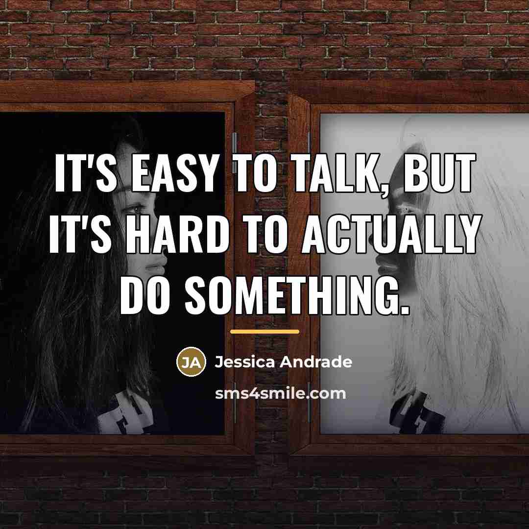 “It's easy to talk, but it's hard to actually do…” quote by Jessica Andrade