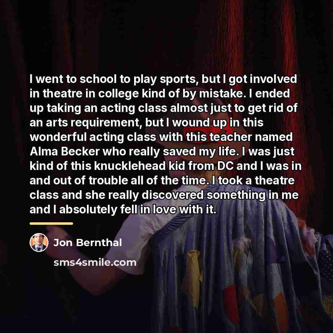 “I went to school to play sports, but I got…” quote by Jon Bernthal