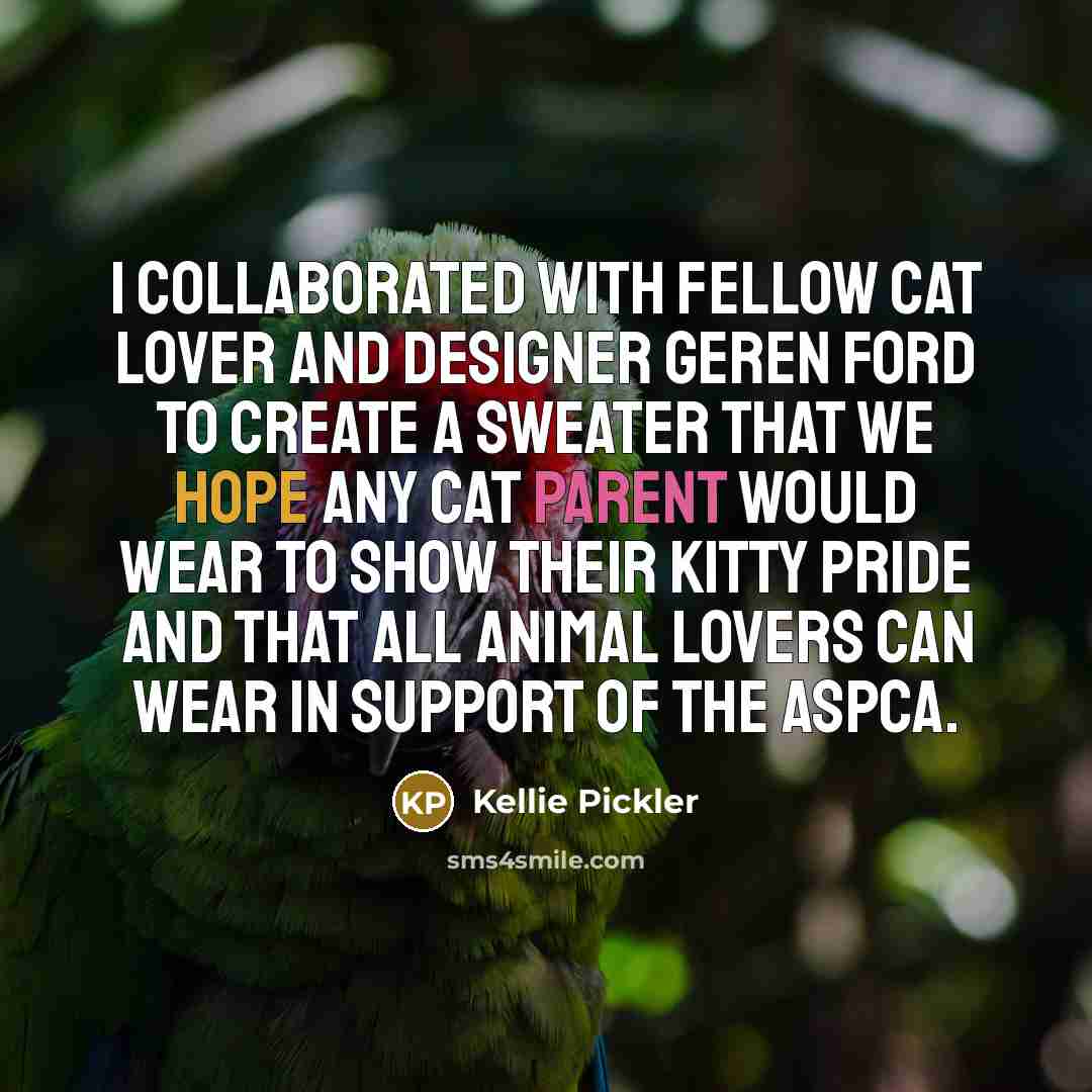 “I collaborated with fellow cat lover and designer Geren Ford…” quote by Kellie Pickler