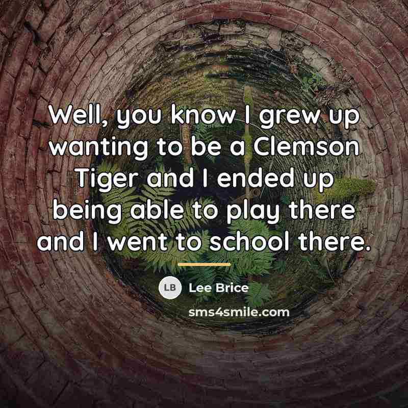 “Well, you know I grew up wanting to be a…” quote by Lee Brice