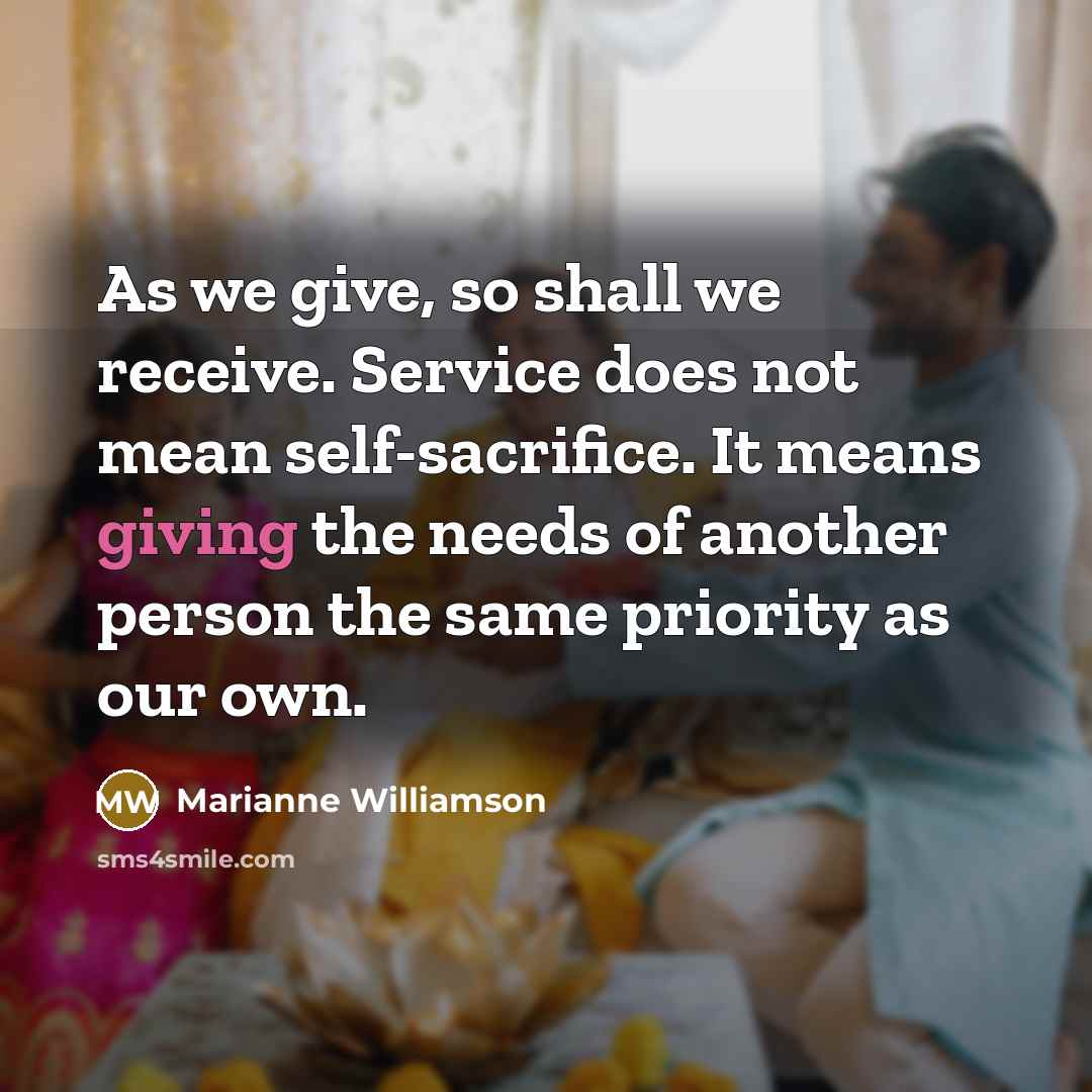 “As we give, so shall we receive. Service does not…” quote by Marianne Williamson