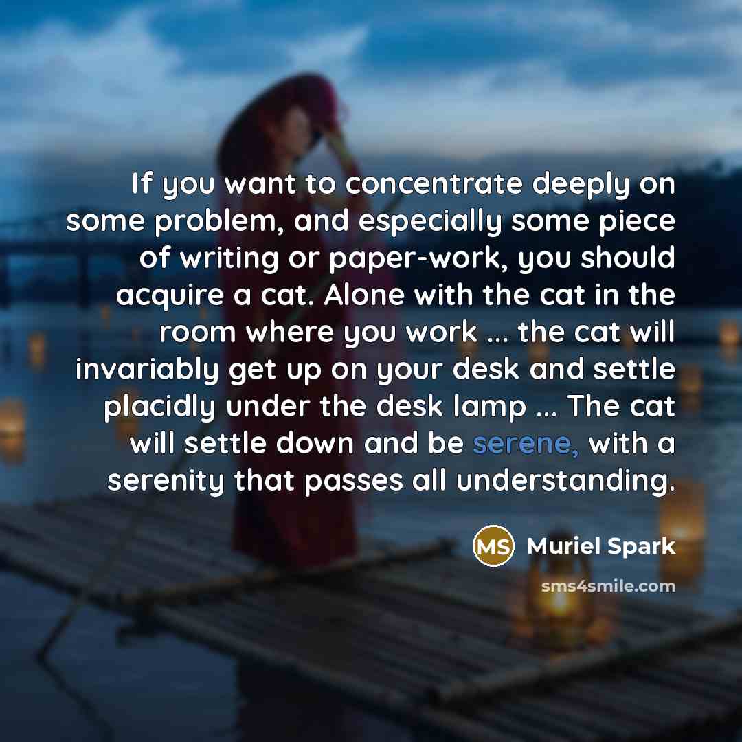 “If you want to concentrate deeply on some problem, and…” quote by Muriel Spark