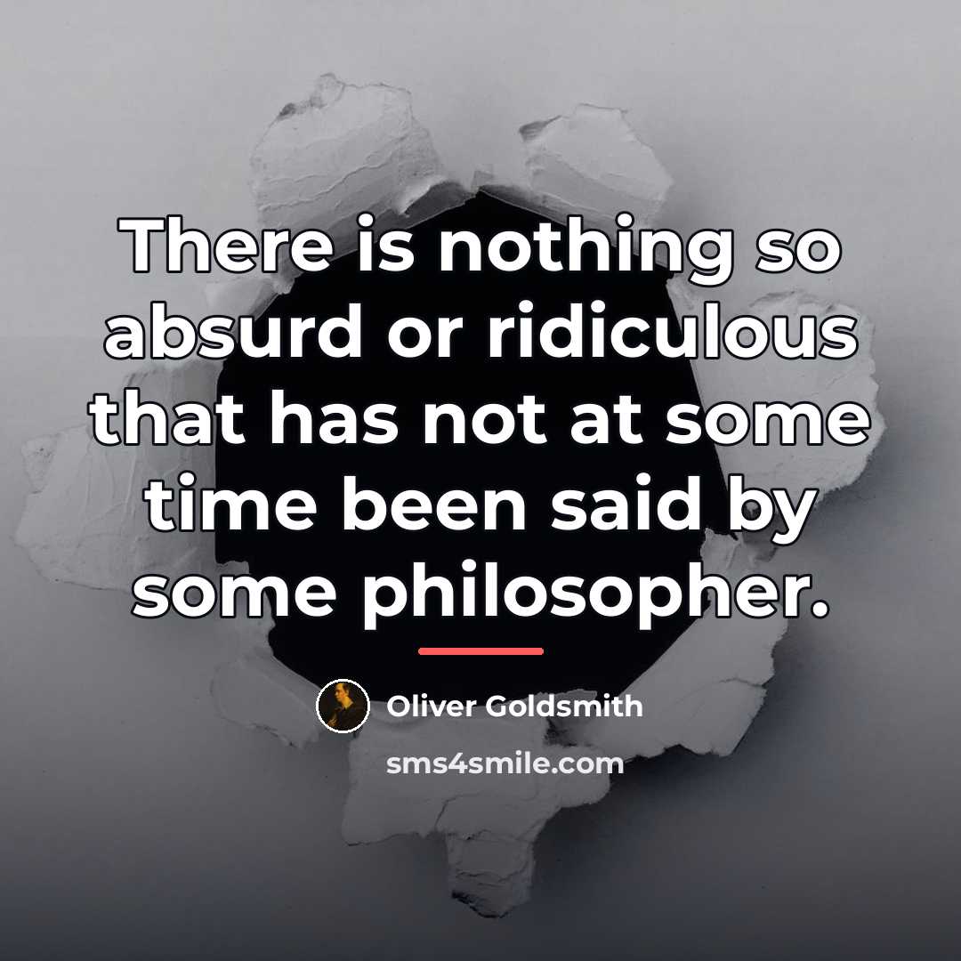 “There is nothing so absurd or ridiculous that has not…” quote by Oliver Goldsmith