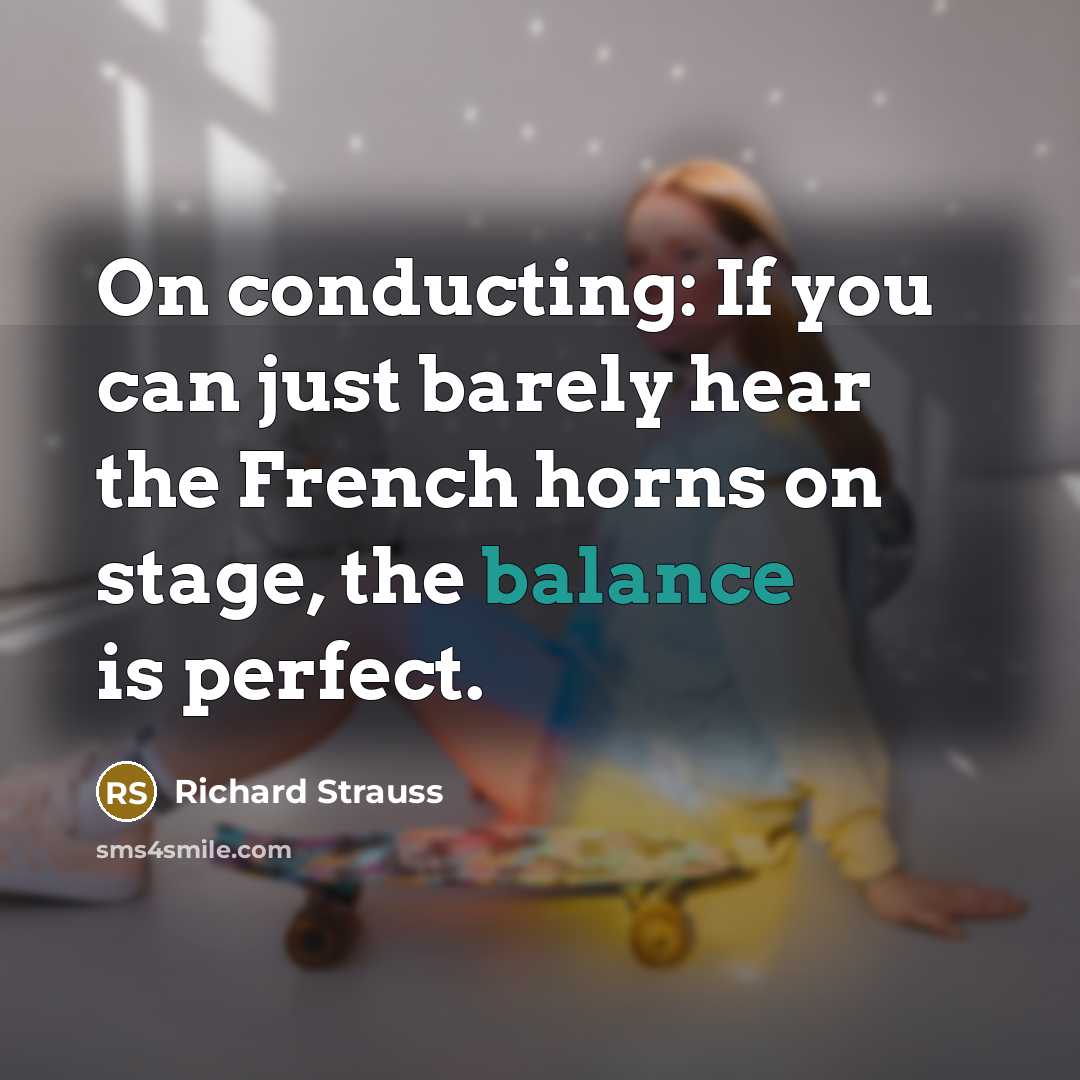 “On conducting: If you can just barely hear the French…” quote by Richard Strauss