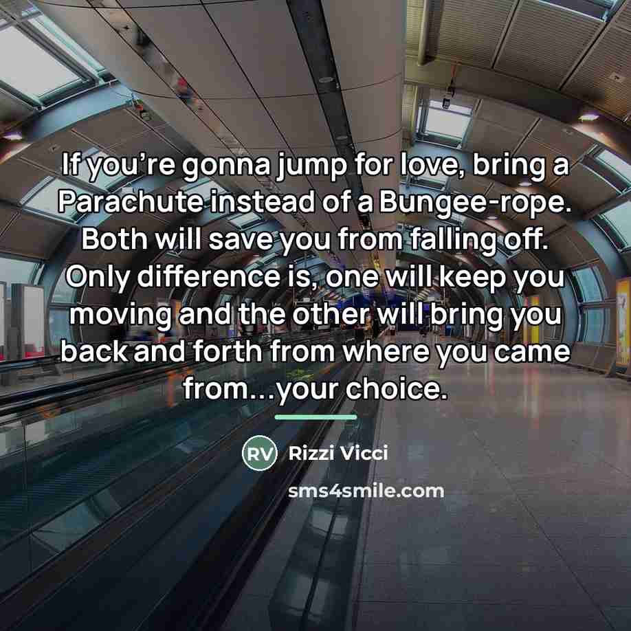“If you're gonna jump for love, bring a Parachute instead…” quote by Rizzi Vicci