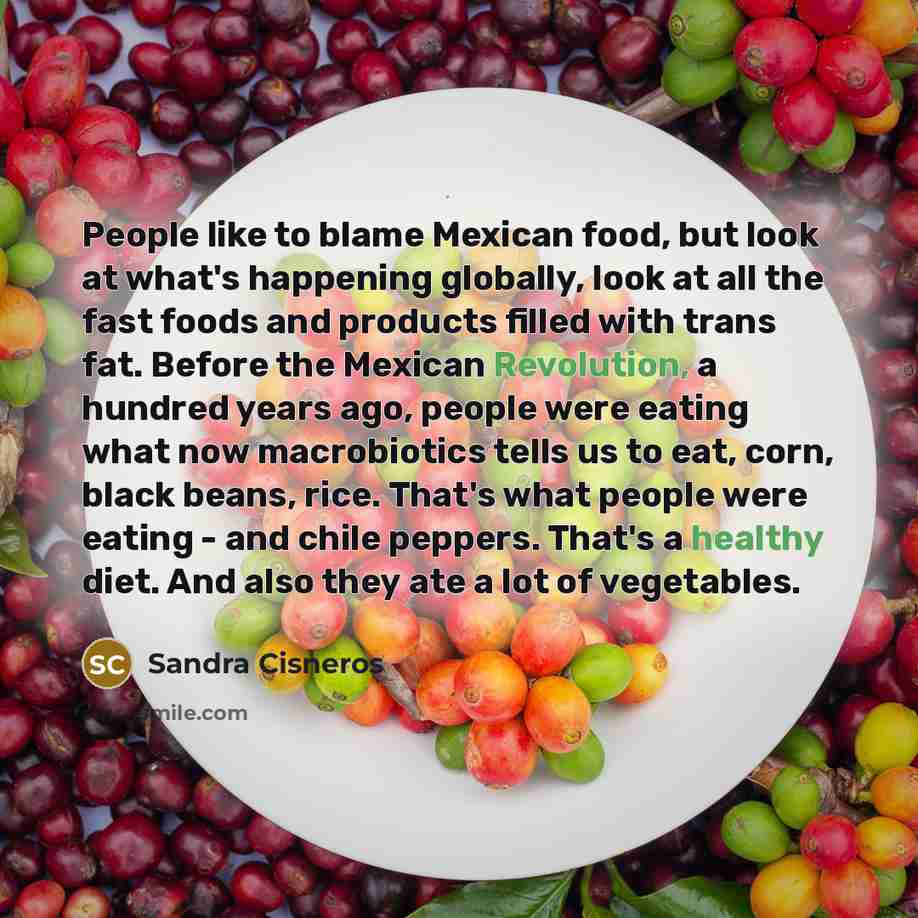 “People like to blame Mexican food, but look at what's…” quote by Sandra Cisneros