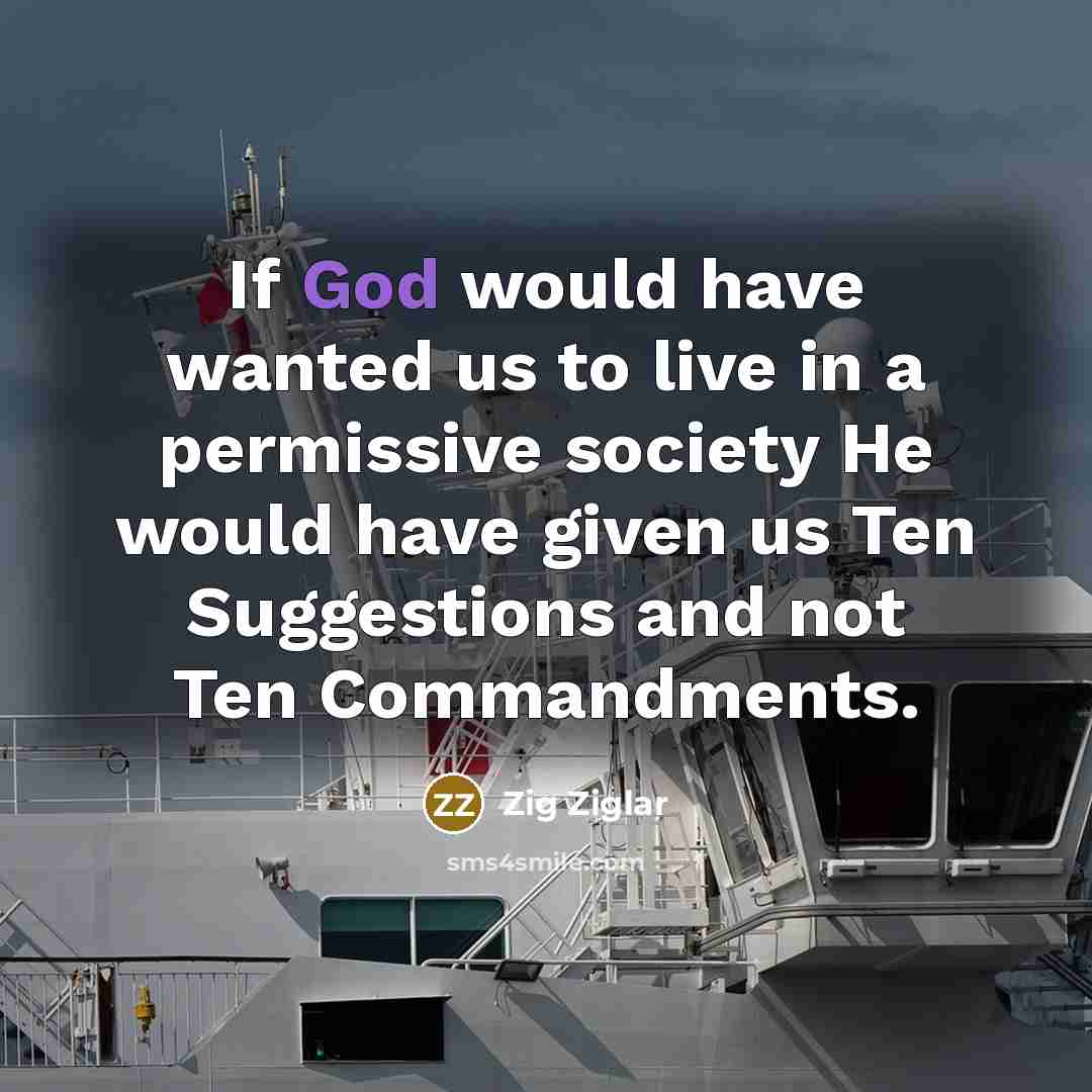 “If God would have wanted us to live in a…” quote by Zig Ziglar