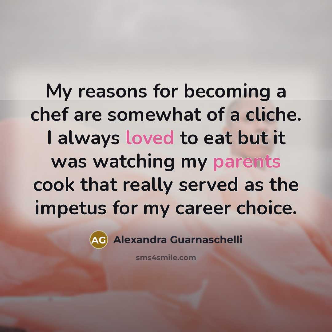 “My reasons for becoming a chef are somewhat of a…” quote by Alexandra Guarnaschelli