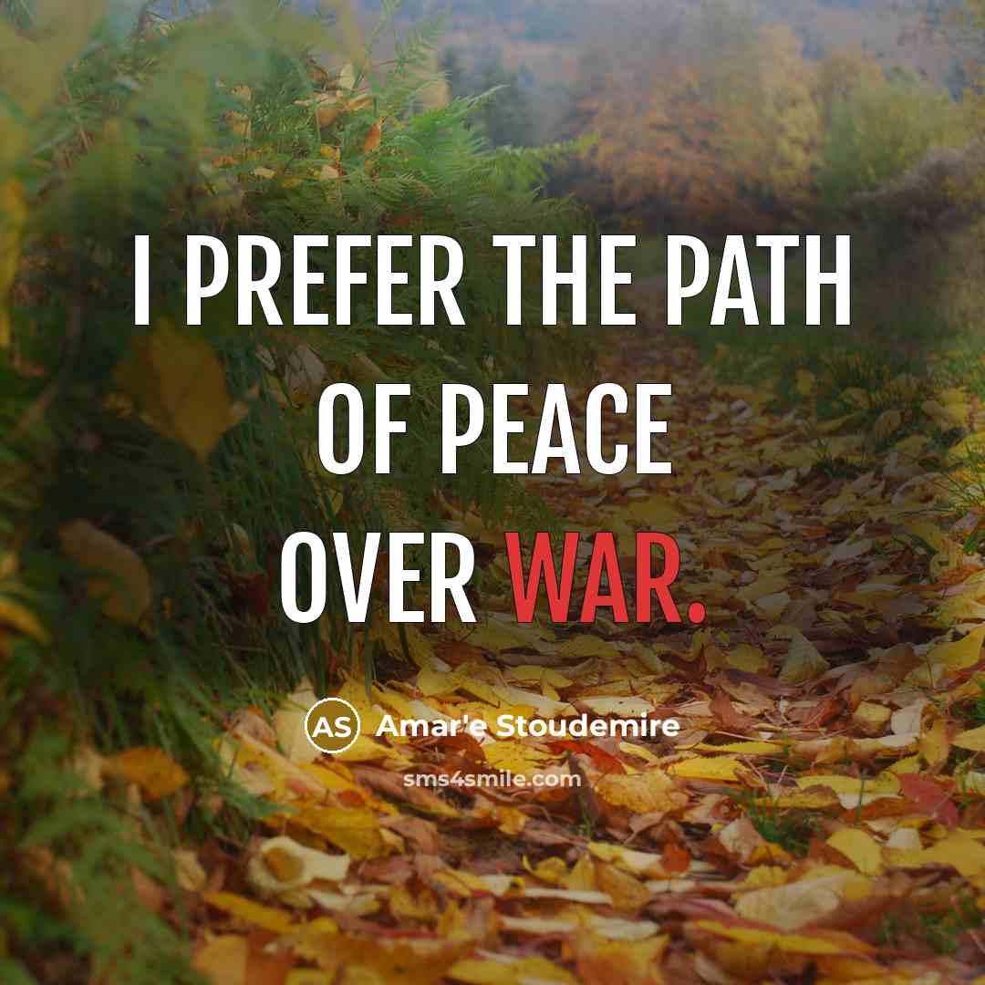 “I prefer the path of peace over war.…” quote by Amar'e Stoudemire
