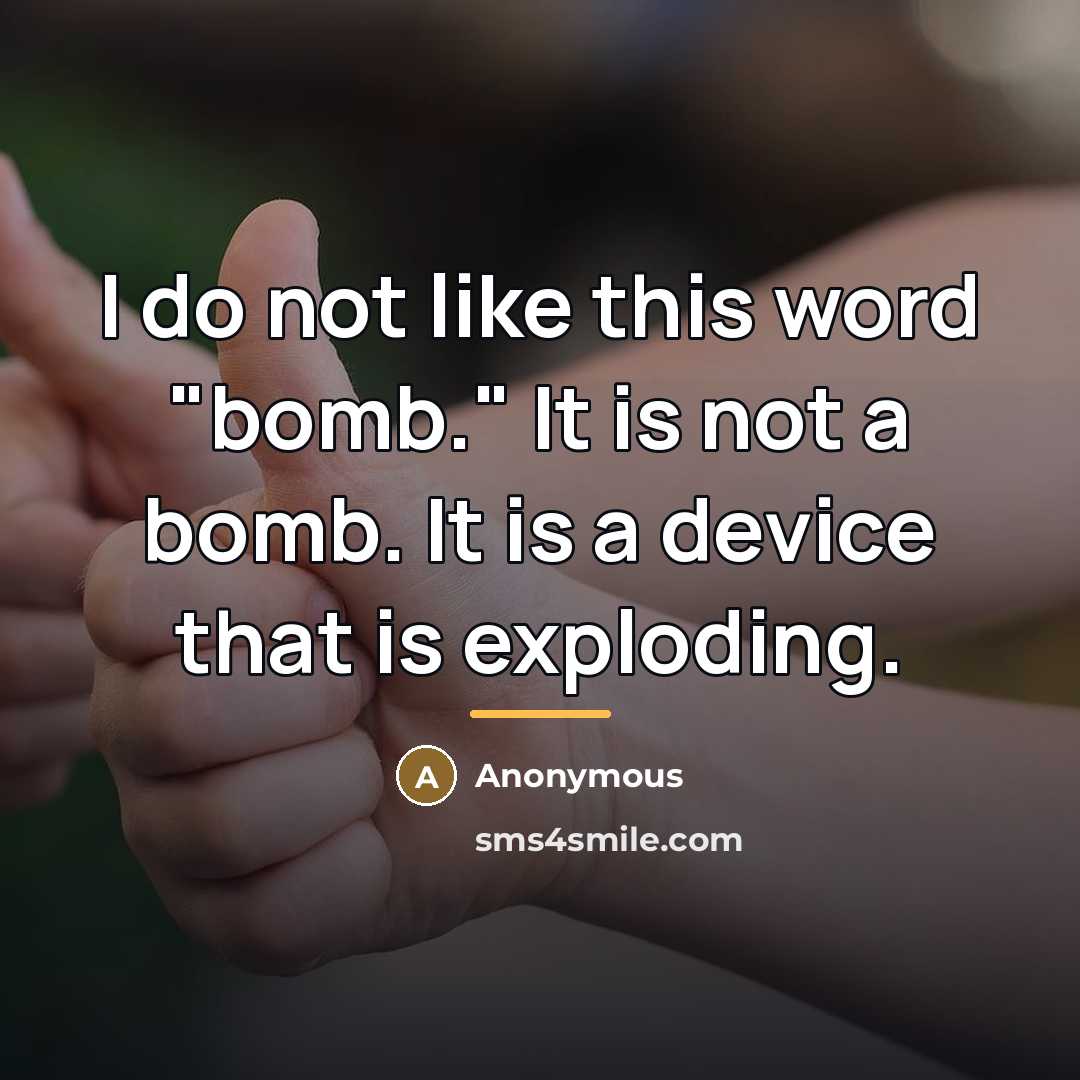 “I do not like this word "bomb." It is not…” quote by Jacques Le Blanc