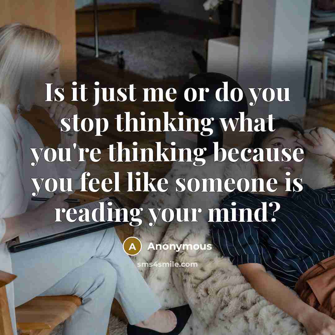 “Is it just me or do you stop thinking what…” quote by Anonymous