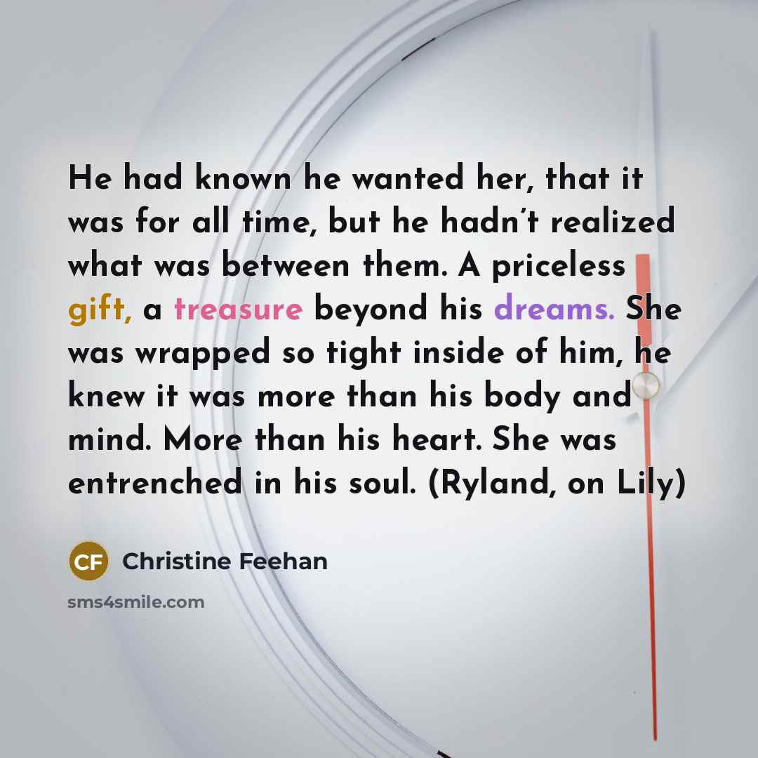 “He had known he wanted her, that it was for…” quote by Christine Feehan