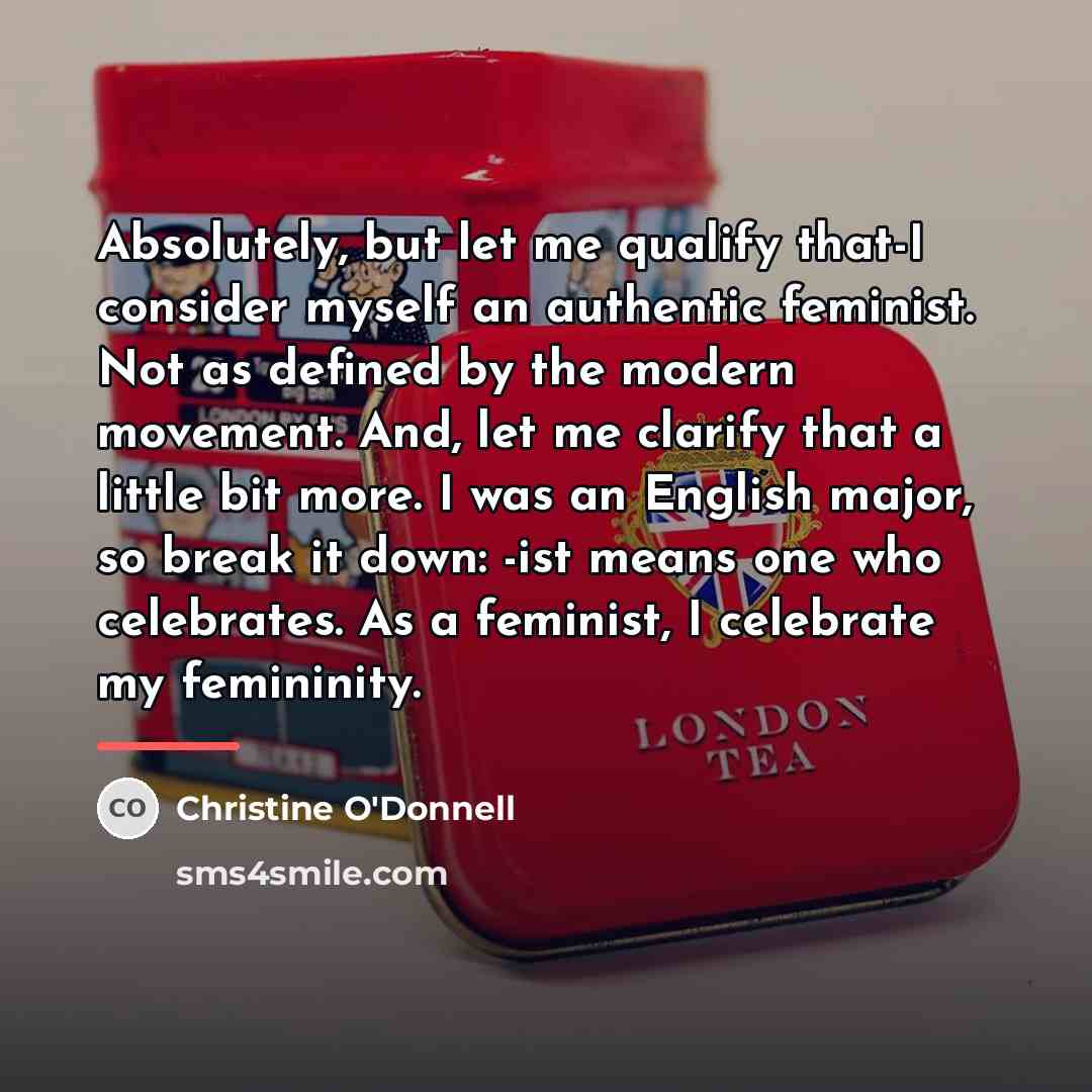 “Absolutely, but let me qualify that-I consider myself an authentic…” quote by Christine O'Donnell
