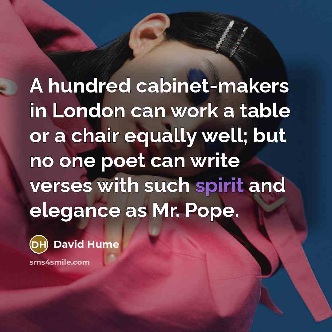 “A hundred cabinet-makers in London can work a table or…” quote by David Hume