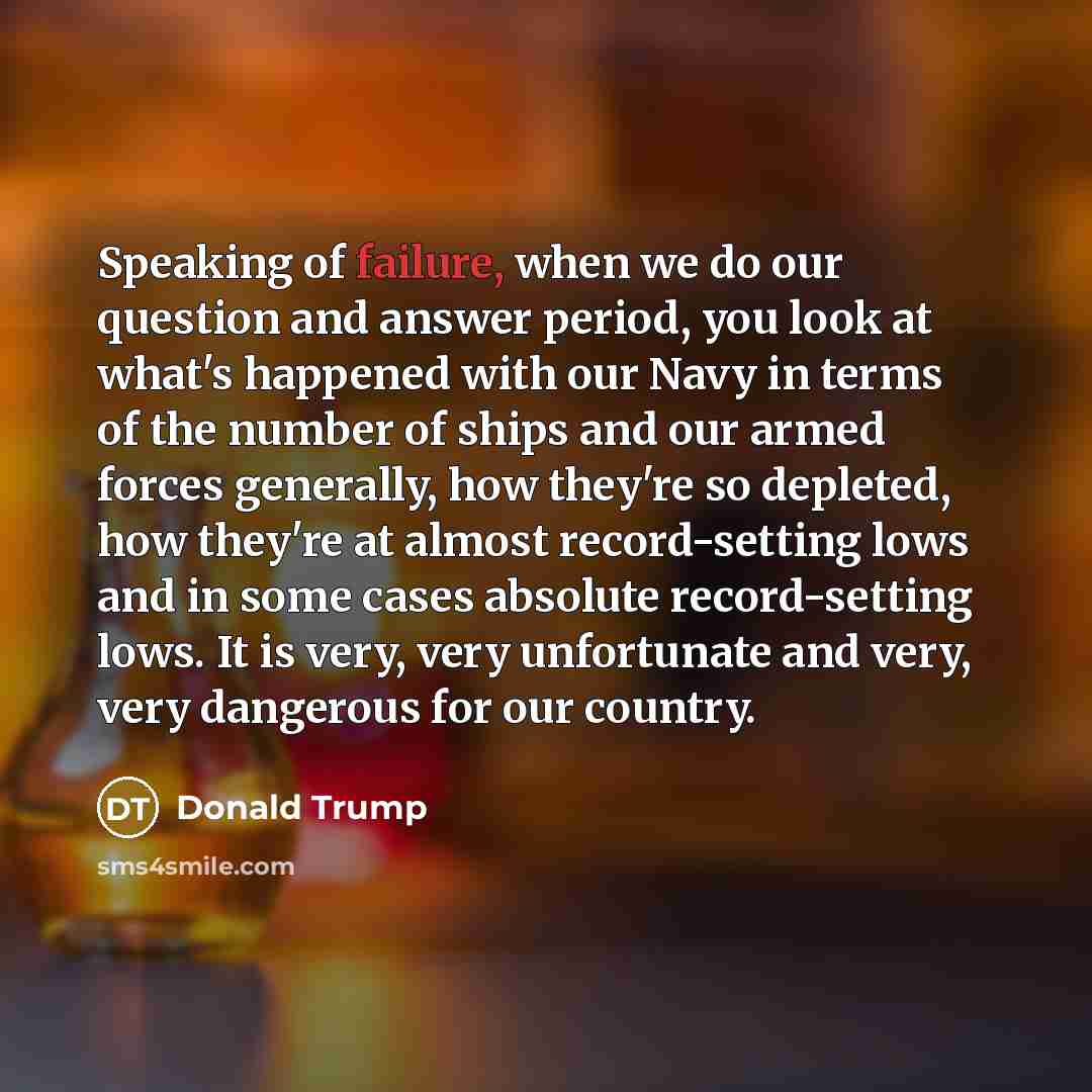 “Speaking of failure, when we do our question and answer…” quote by Donald Trump