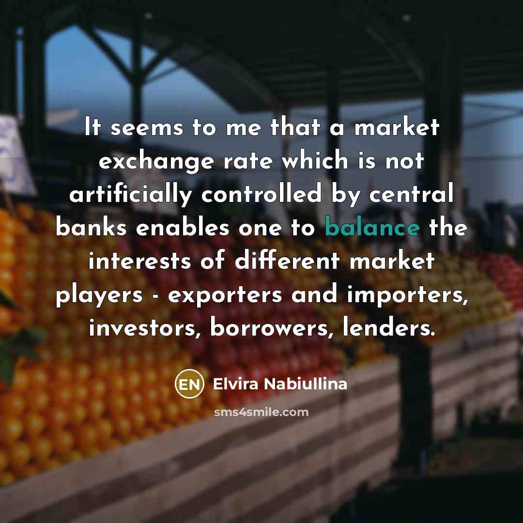 “It seems to me that a market exchange rate which…” quote by Elvira Nabiullina