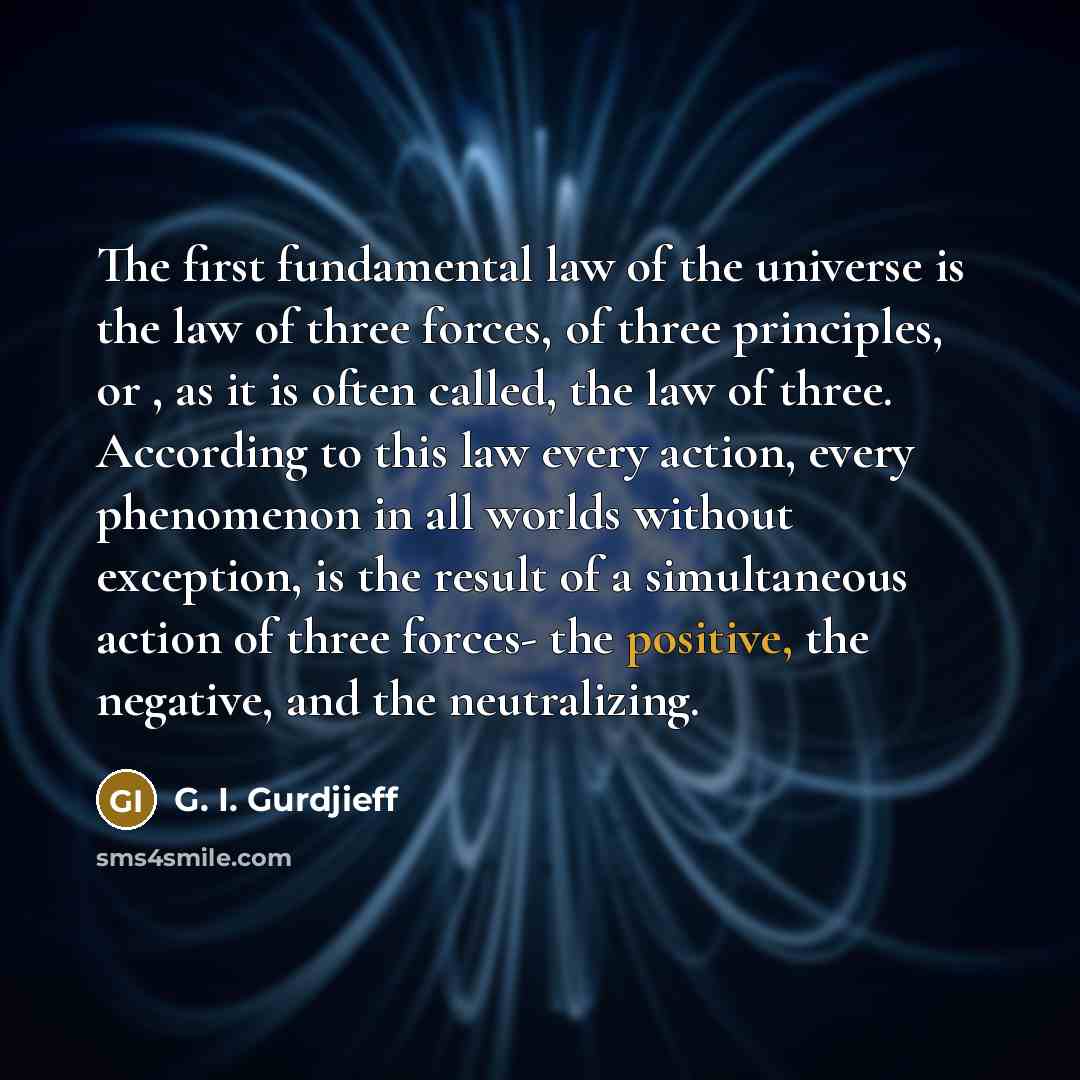 “The first fundamental law of the universe is the law…” quote by G. I. Gurdjieff