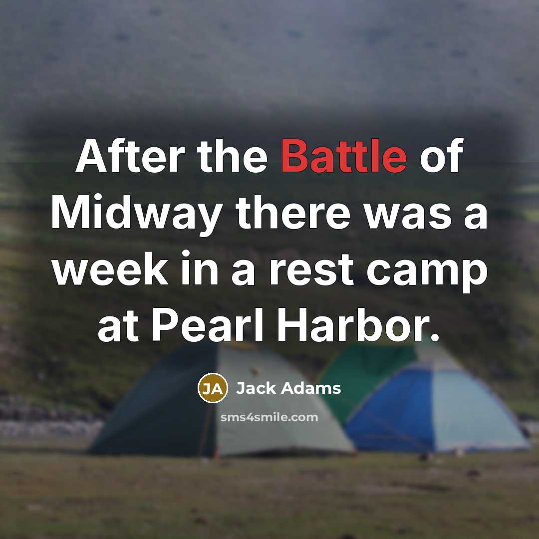 “After the Battle of Midway there was a week in…” quote by Jack Adams