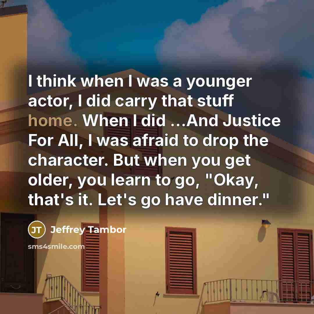 “I think when I was a younger actor, I did…” quote by Jeffrey Tambor