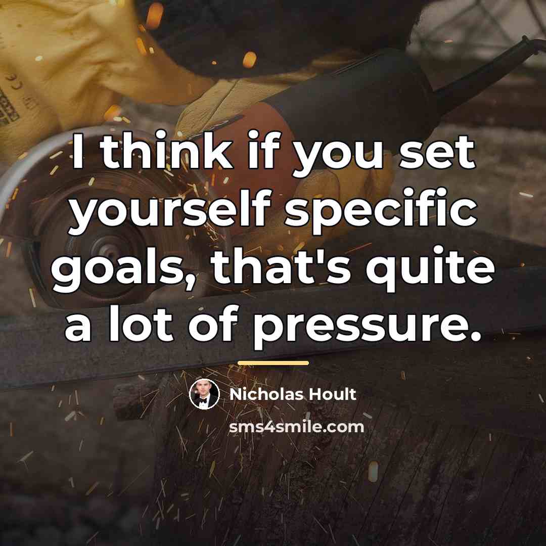 “I think if you set yourself specific goals, that's quite…” quote by Nicholas Hoult