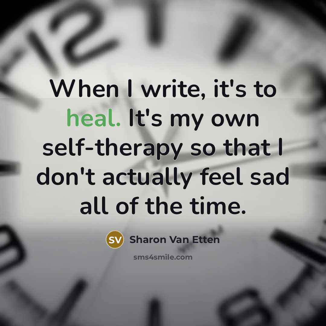 “When I write, it's to heal. It's my own self-therapy…” quote by Sharon Van Etten