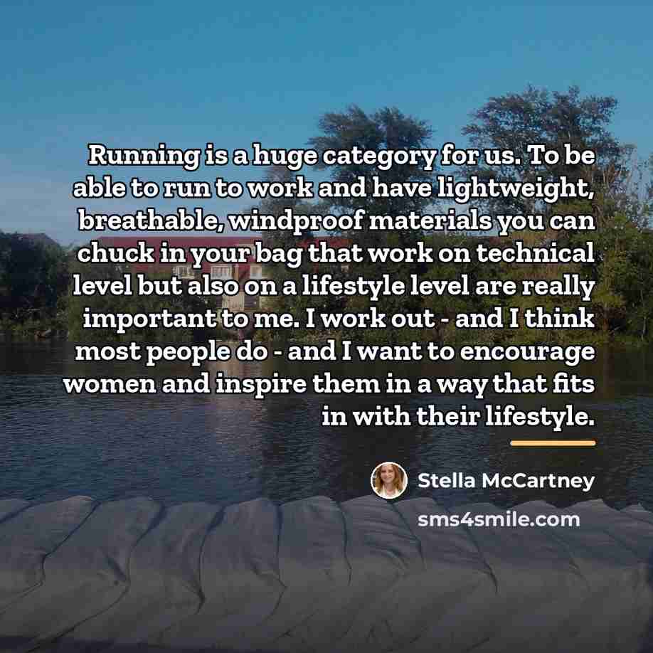 “Running is a huge category for us. To be able…” quote by Stella McCartney